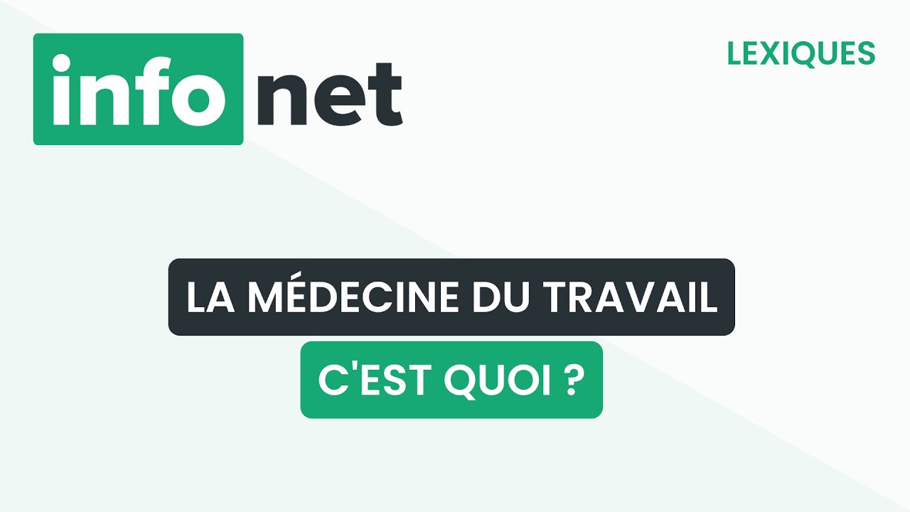 La médecine du travail, c'est quoi ? (définition, aide, lexique, tuto, explication)