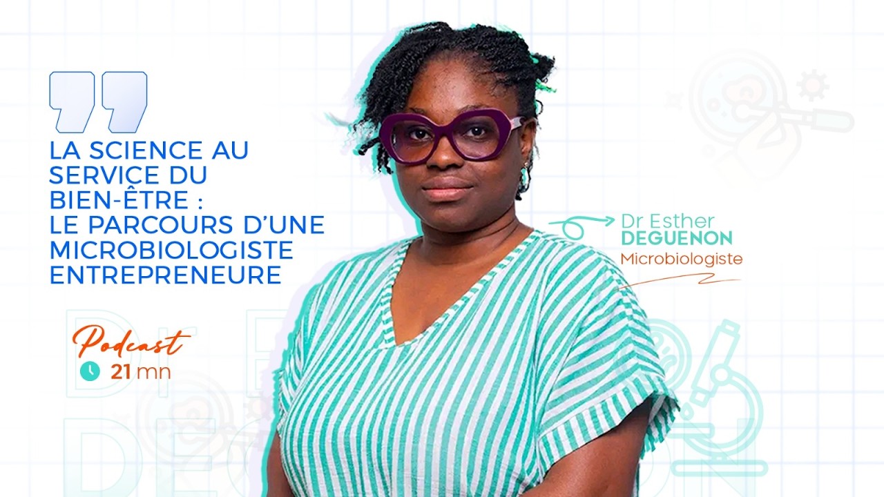 LA SCIENCE AU SERVICE DU BIEN-ÊTRE : LE PARCOURS D’UNE MICROBIOLOGISTE ENTREPRENEURE